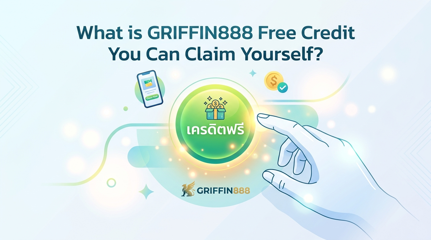 เกมคาสิโนออนไลน์และเครดิตฟรีกดรับเอง GRIFFIN888
