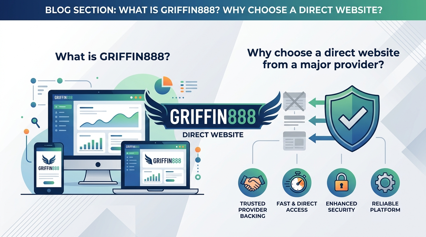GRIFFIN888 เว็บตรงค่ายใหญ่ คืออะไร? ทำไมต้องเลือกเว็บตรงค่ายใหญ่?