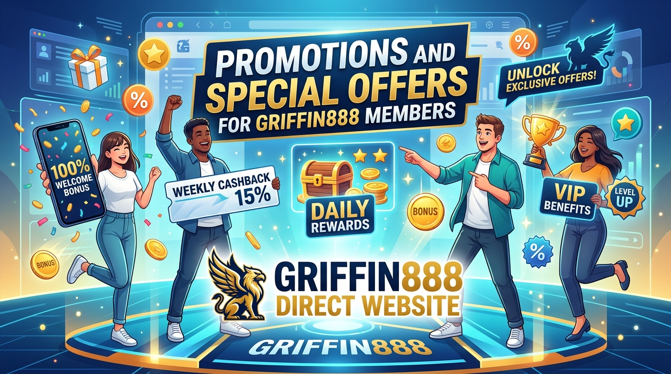 โปรโมชั่นและสิทธิพิเศษสำหรับสมาชิก เว็บตรงค่ายนอก GRIFFIN888